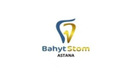 Стоматология «Bahyt Stom (Бахыт Стом)»  — Астана